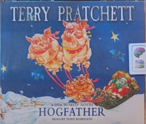 Hogfather written by Terry Pratchett performed by Tony Robinson on Audio CD (Abridged)